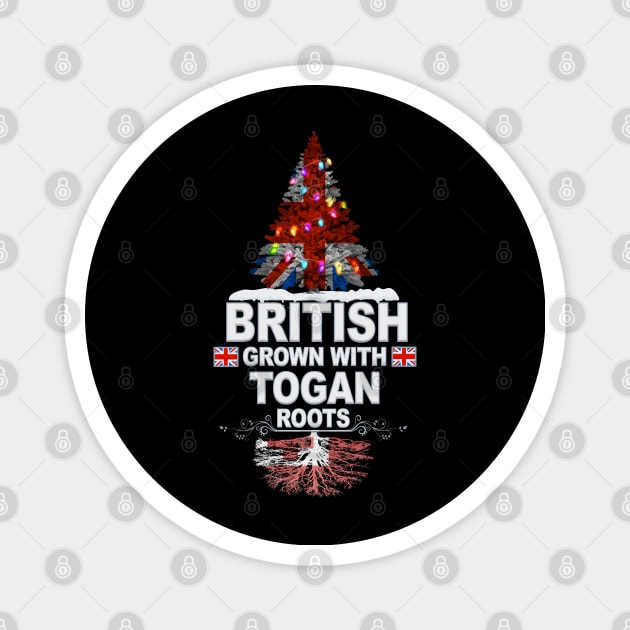 British Grown With Togan Roots - Gift for Togan With Roots From Tonga Magnet by Country Flags
